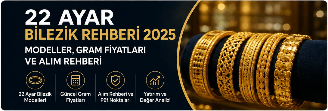 Siyah zemin üzerinde farklı modellerde 22 ayar altın bilezikler ve 22 ayar bilezik rehberi başlığı