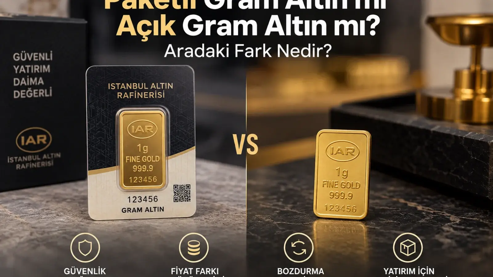 paketli gram altın mı alınmalı açık gram altın mı